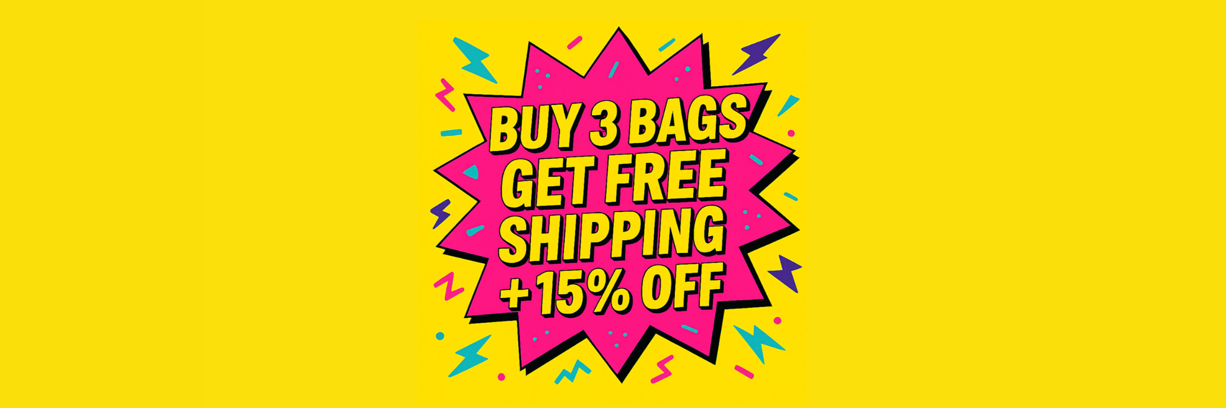 Promotional banner with 'Buy 3 Bags, Get Free Shipping +15% Off' text on a yellow background